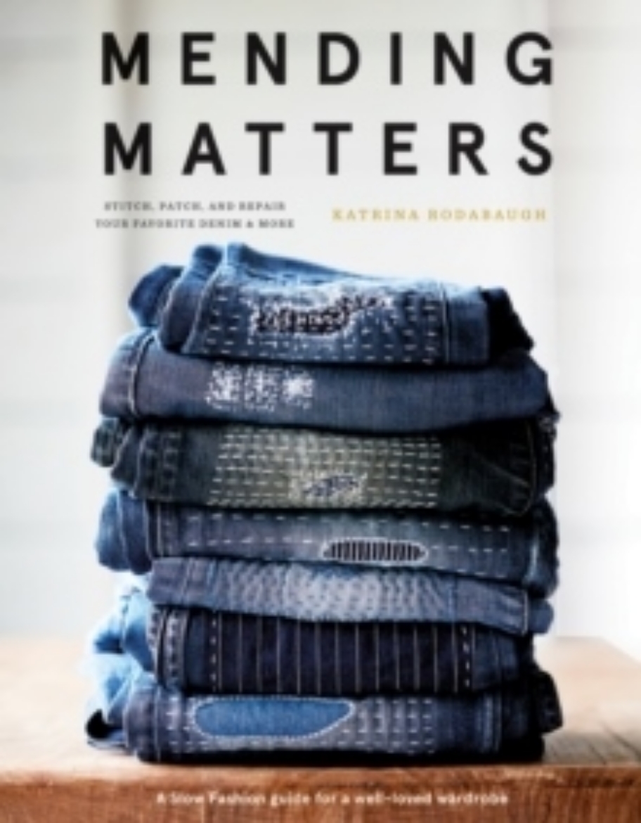 Picture of Mending Matters: Stitch, Patch, and Repair Your Favorite Denim & More