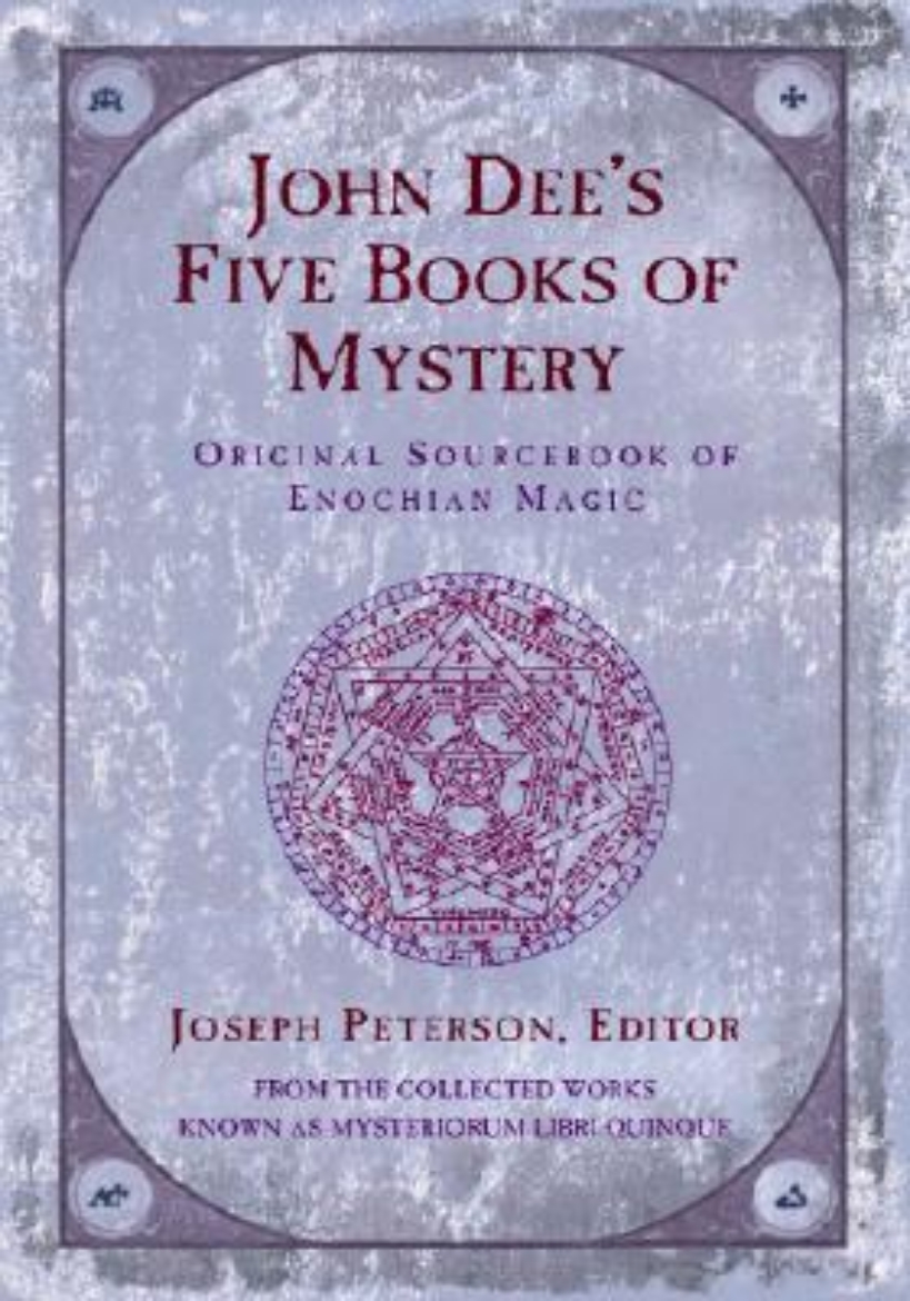 Picture of John Dee's Five Book of Mystery: Original Sourcebook of Enochian Magic