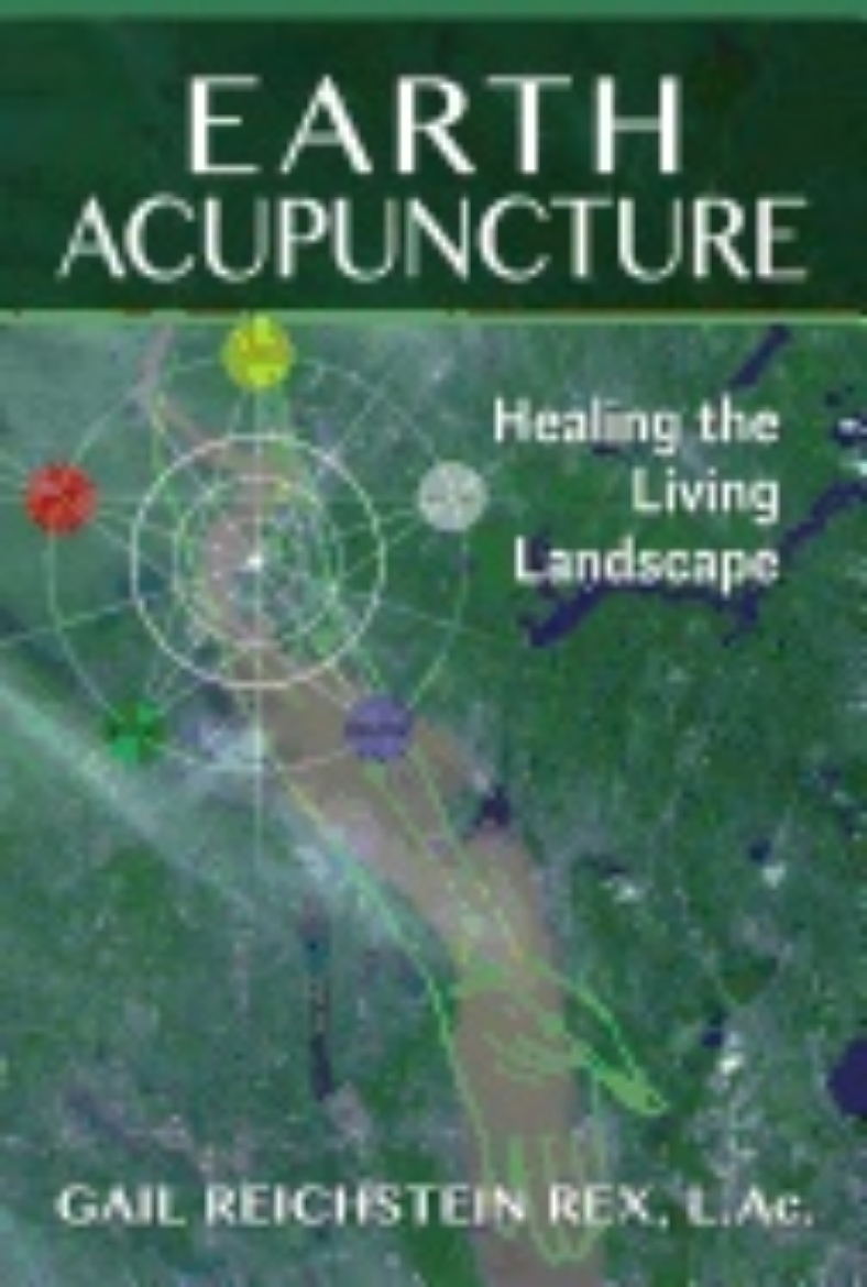 Picture of Earth Acupuncture : Healing the Living Landscape