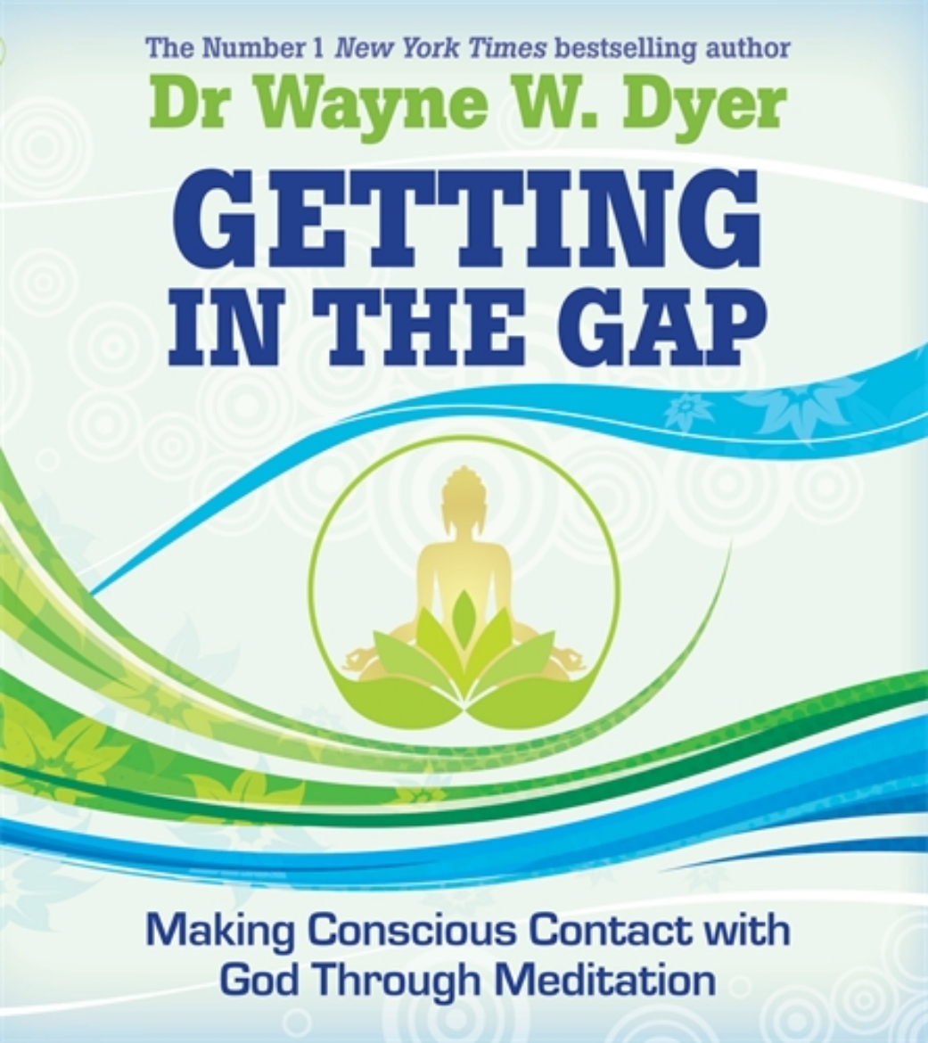 Picture of Getting in the gap - making conscious contact with god through meditation