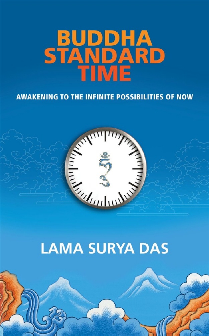 Picture of Buddha standard time - awakening to the infinite possibilities of now