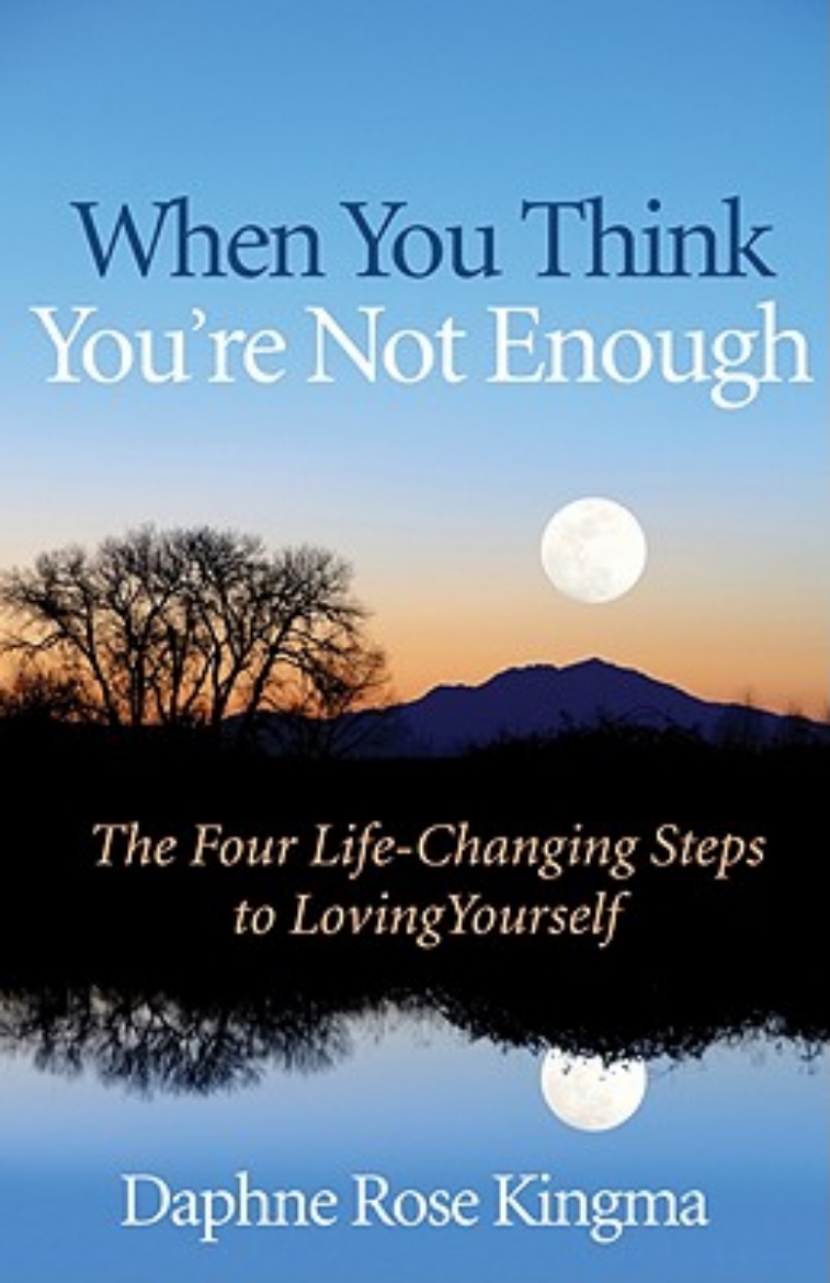 Picture of When You Think You're Not Enough: The Four Life-Changing Steps to Loving Yourself