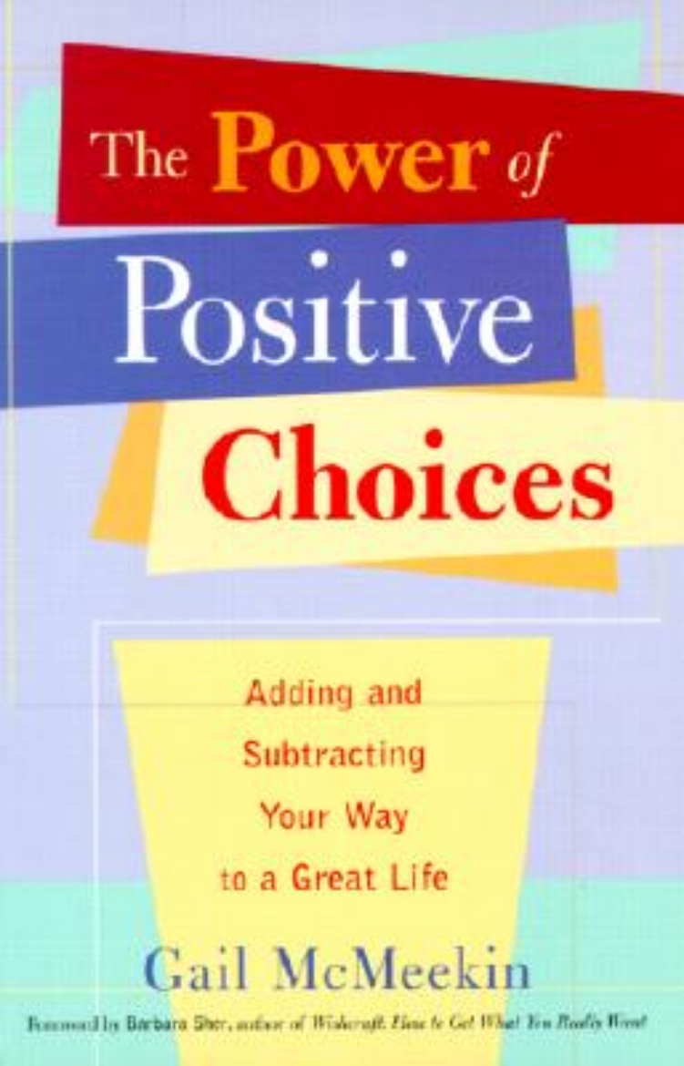 Picture of The Power of Positive Choices: Adding and Subtracting Your Way to a Great Life