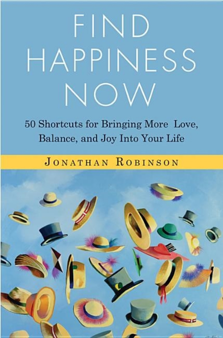 Picture of FIND HAPPINESS NOW: 50 Shortcuts For Bringing More Love, Balance & Joy Into Your Life