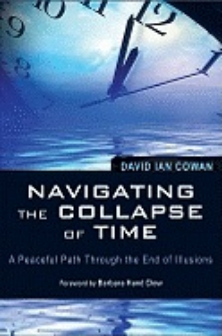 Picture of Navigating the Collapse of Time: A Peaceful Path Through the End of Illusions