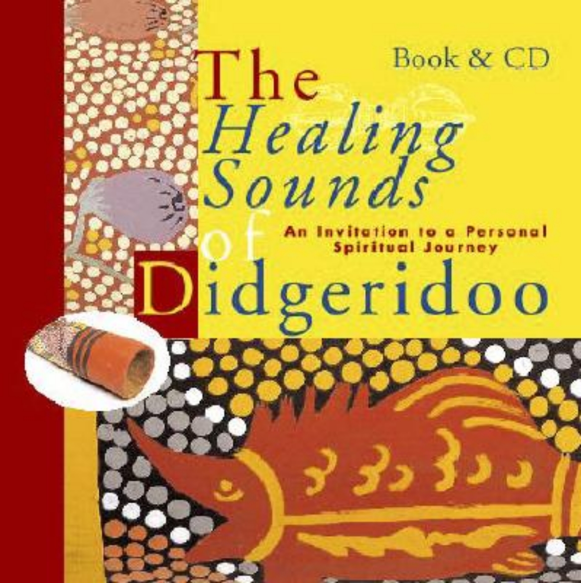 Picture of The Healing Sounds of the Didgeridoo: An Invitation to a Personal Spiritual Journey