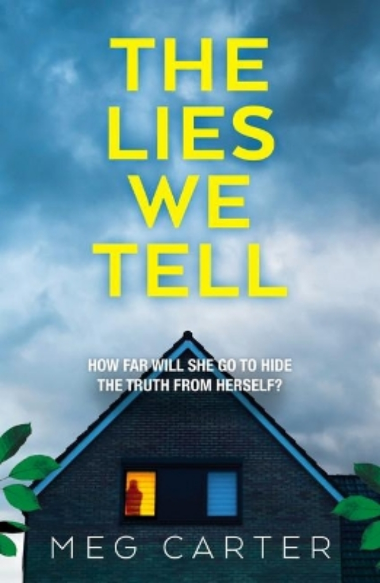 Picture of The Lies We Tell: A tense psychological thriller that will grip you from the start