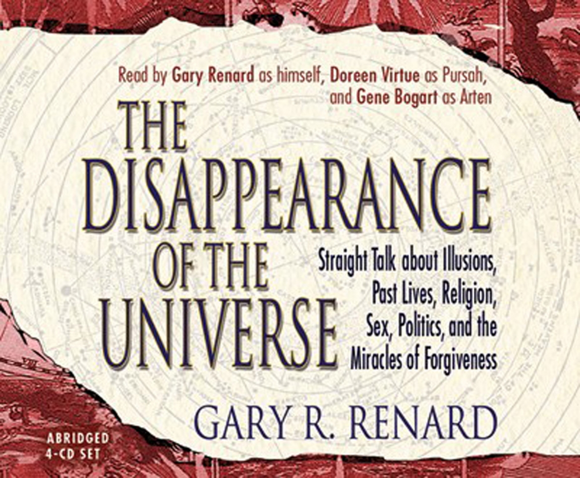 Picture of Disappearance of the universe - straight talk about illusions, past lives,