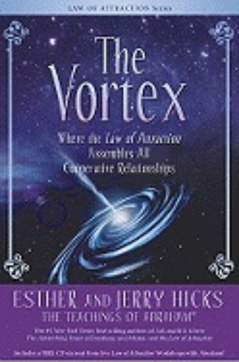 Picture of The Vortex: Where the Law of Attraction Assembles All Cooperative Relationships [With CD (Audio)]