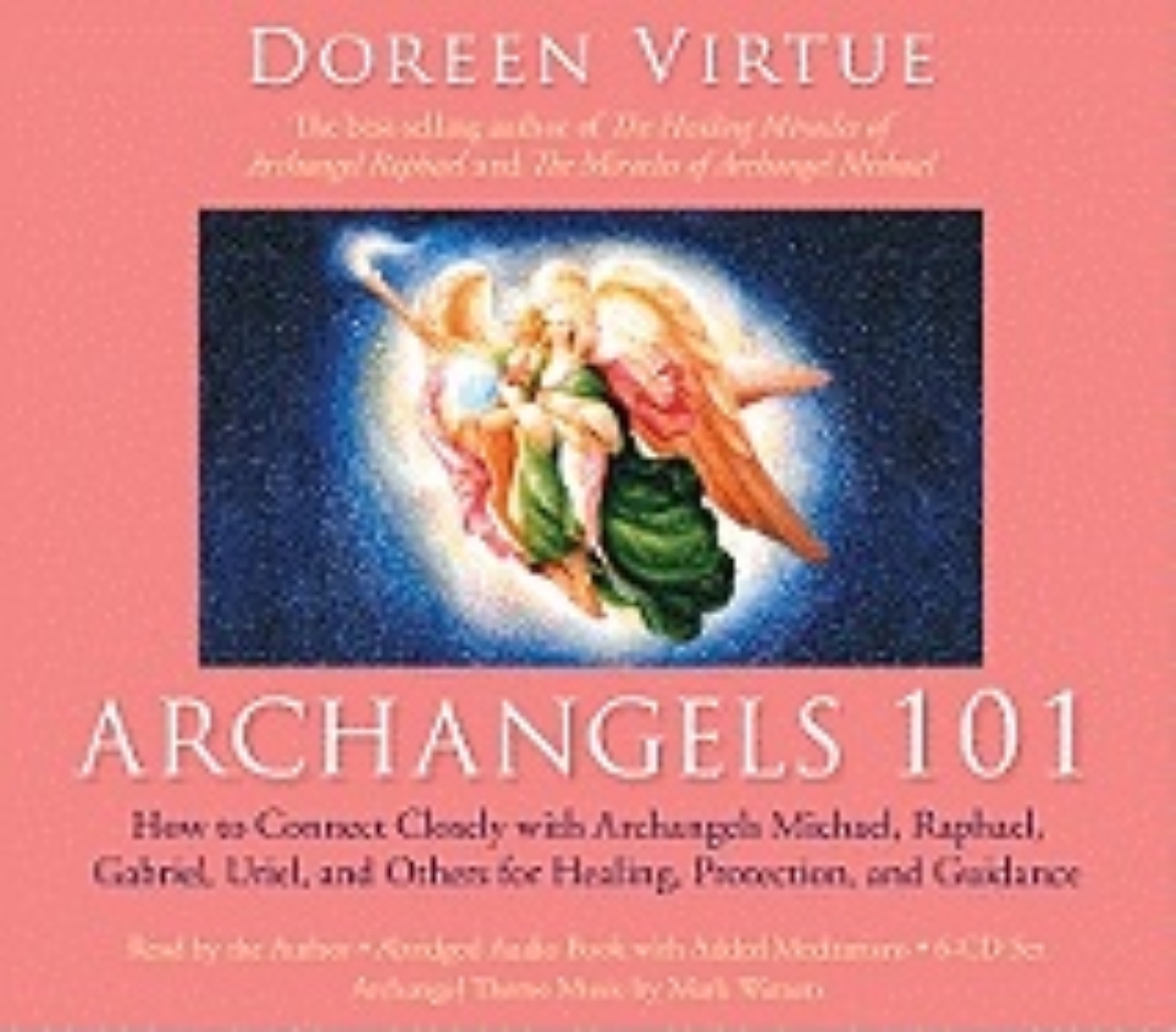 Picture of Archangels 101: How to Connect Closely with Archangels Michael, Raphael, Uriel, Gabriel and Others for Healing, Protection, and Guidan