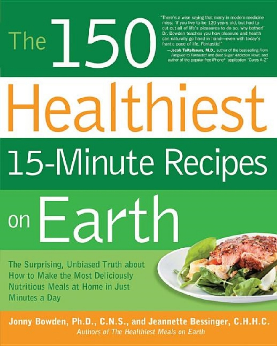 Picture of 150 healthiest 15-minute recipes on earth - the surprising, unbiased truth