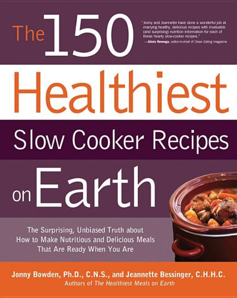 Picture of The 150 Healthiest Slow Cooker Recipes on Earth