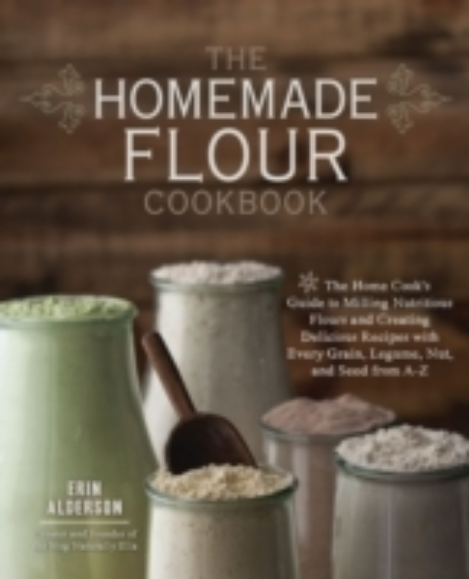 Picture of Homemade flour cookbook - the home cooks guide to milling nutritious flours