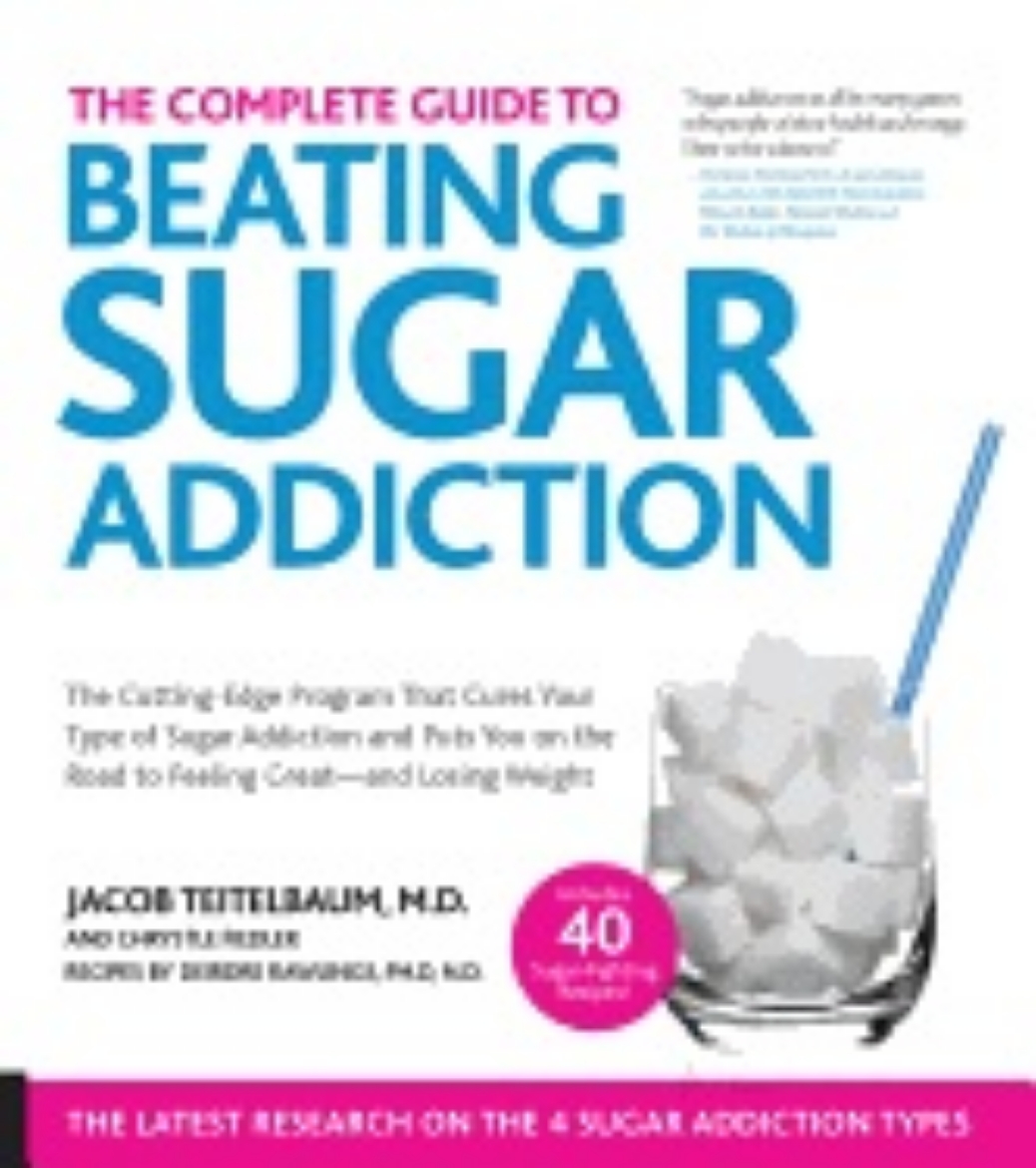 Picture of Complete guide to beating sugar addiction - the cutting-edge program that c