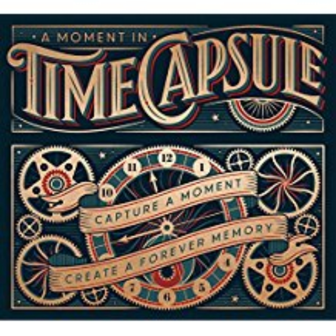 Picture of A Moment in Time Capsule : Capture the Past to Create a Fore