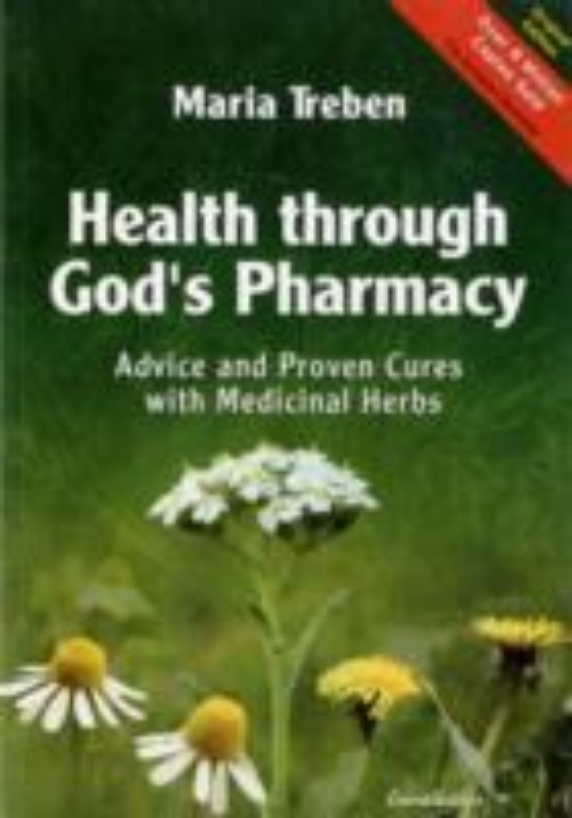 Picture of Health through gods pharmacy - advice and proven cures with medicinal herbs