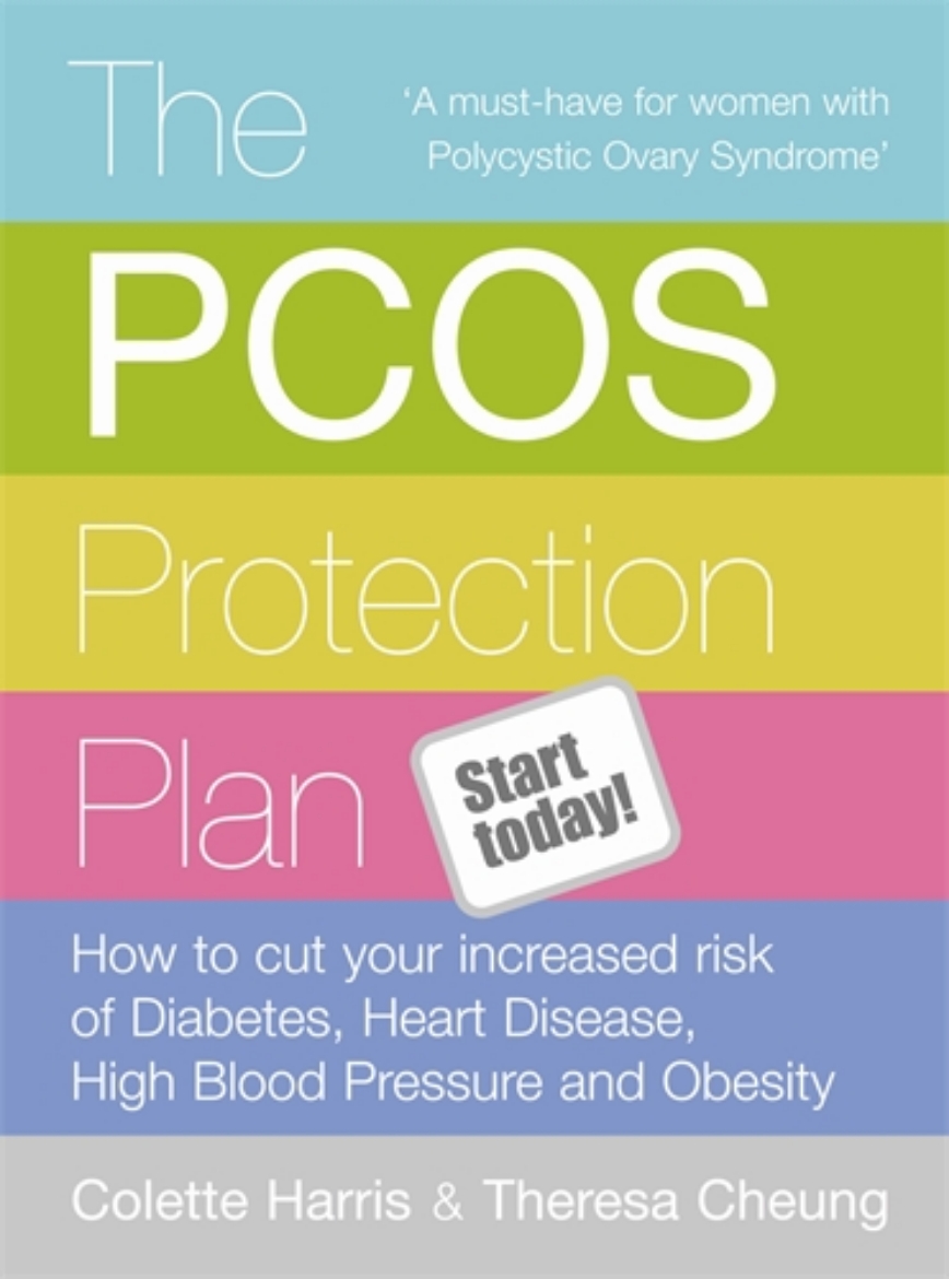 Picture of The PCOS Protection Plan : How To Cut Your Increased Risk Of Diabetes, Heart Disease, High Blood Pressure And Obesity