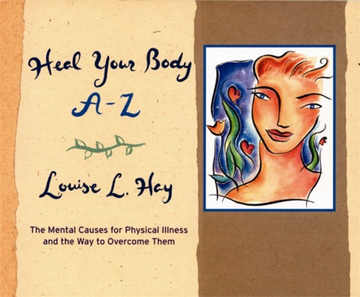 Picture of Heal your body a-z - the mental causes for physical illness and the way to