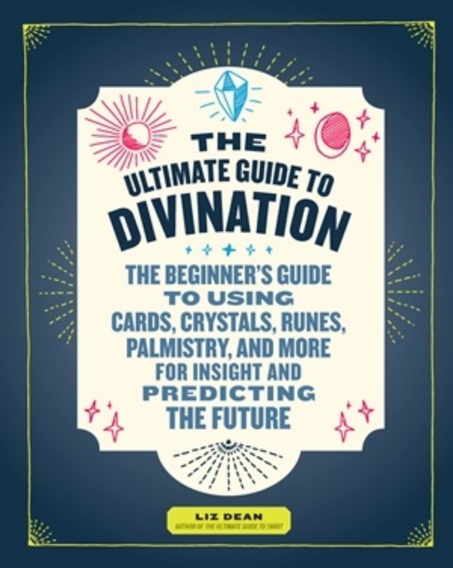 Picture of Ultimate guide to divination - the beginners guide to using cards, crystals