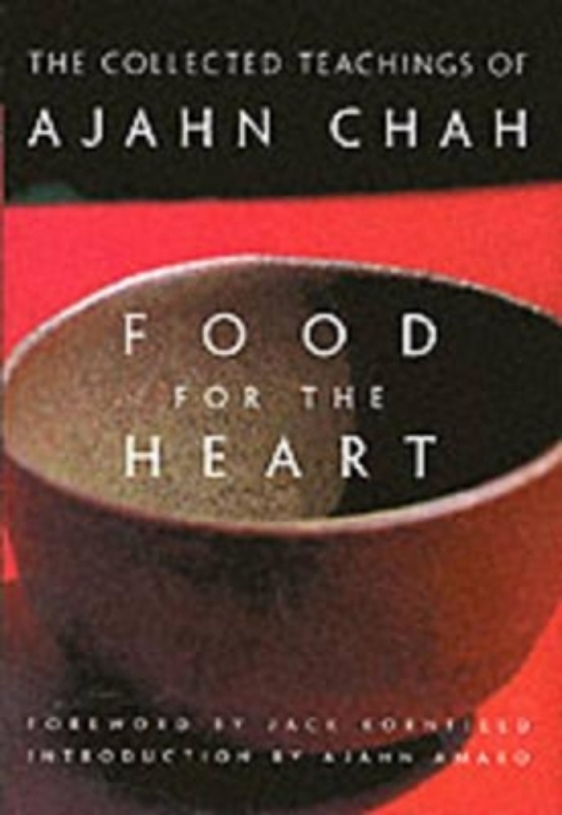 Picture of Food for the heart - the collected sayings of ajahn chah