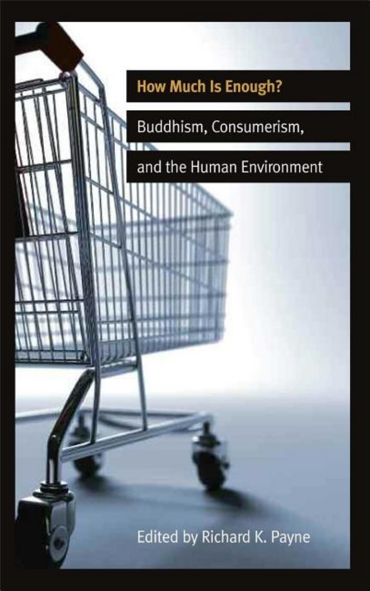 Picture of How Much Is Enough? Buddhism, Consumerism & The Human Environment