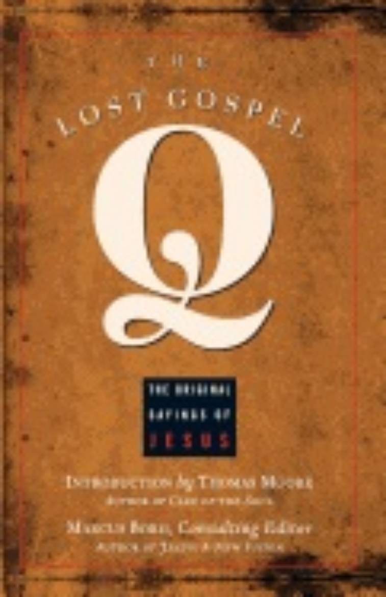 Picture of Lost Gospel Q: The Original Sayings Of Jesus