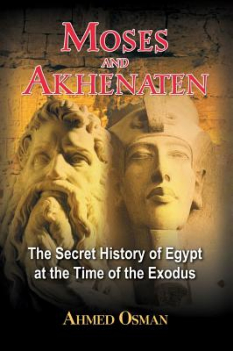 Picture of Moses And Akhenaten: The Secret History Of Egypt At The Time Of The Exodus