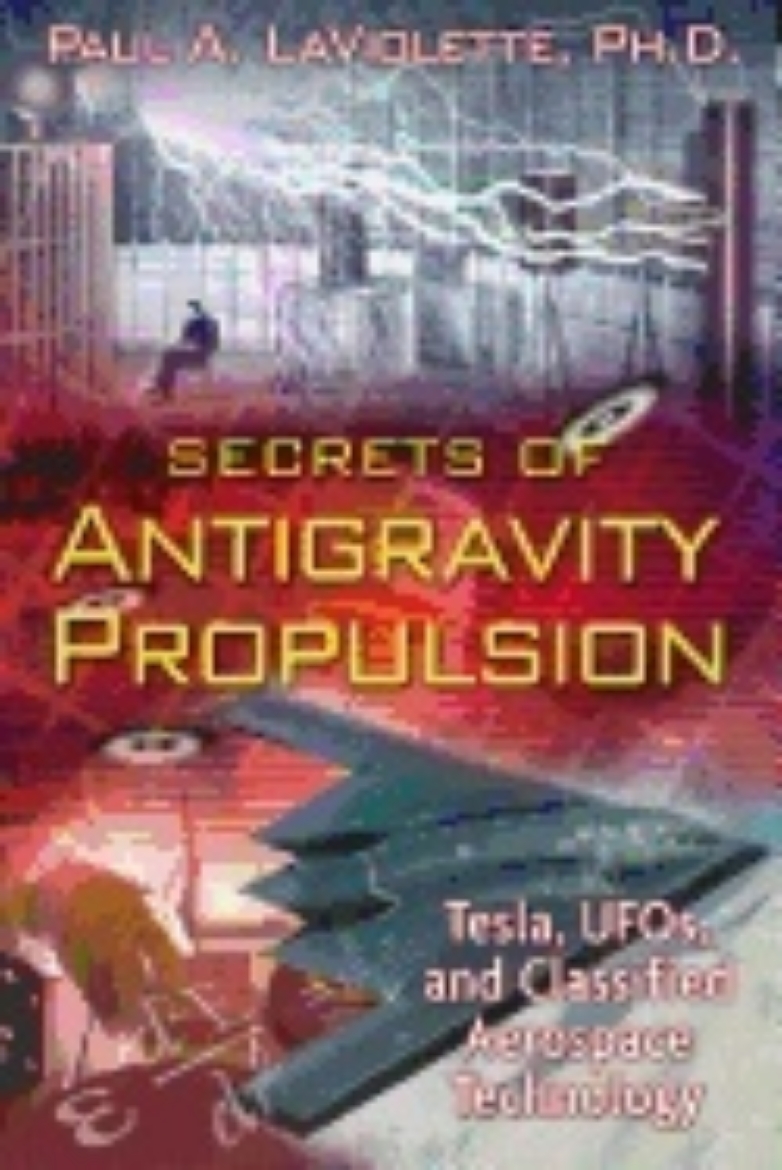 Picture of Secrets of antigravity propulsion - tesla, ufos, and classified aerospace t