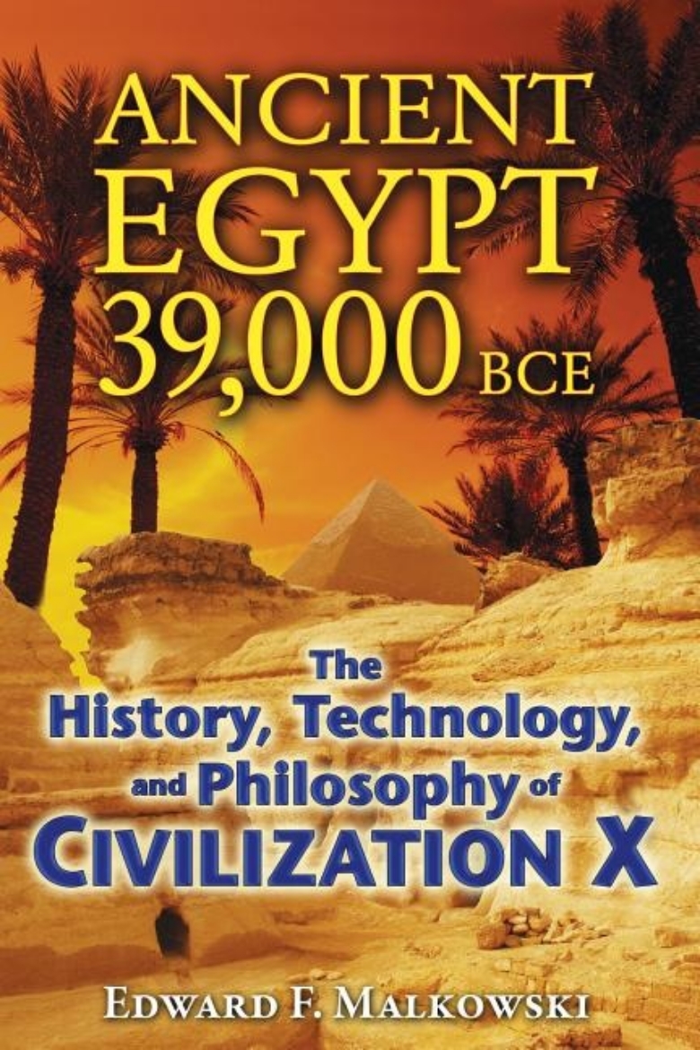Picture of Ancient Egypt 39,000 Bce: The History, Technology & Philosophy Of Civilization X