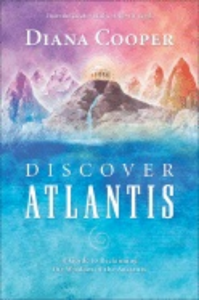Picture of Discover Atlantis: A Guide To Reclaiming The Wisdom Of The A