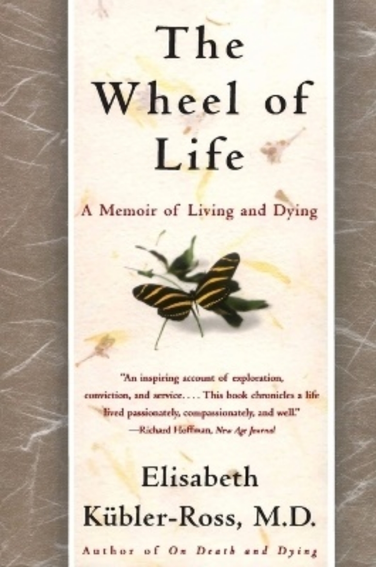 Picture of Wheel Of Life: A Memoir Of Living & Dying