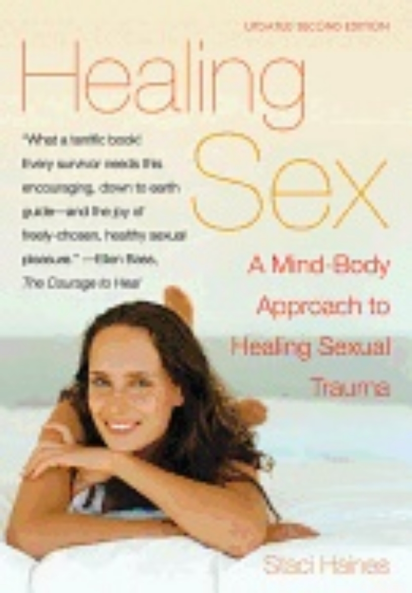 Picture of Healing Sex : A Mind-Body Approach to Healing Sexual Trauma