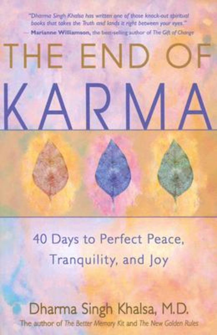 Picture of The End of Karma: 40 Days to Perfect Peace, Tranquility, and Joy