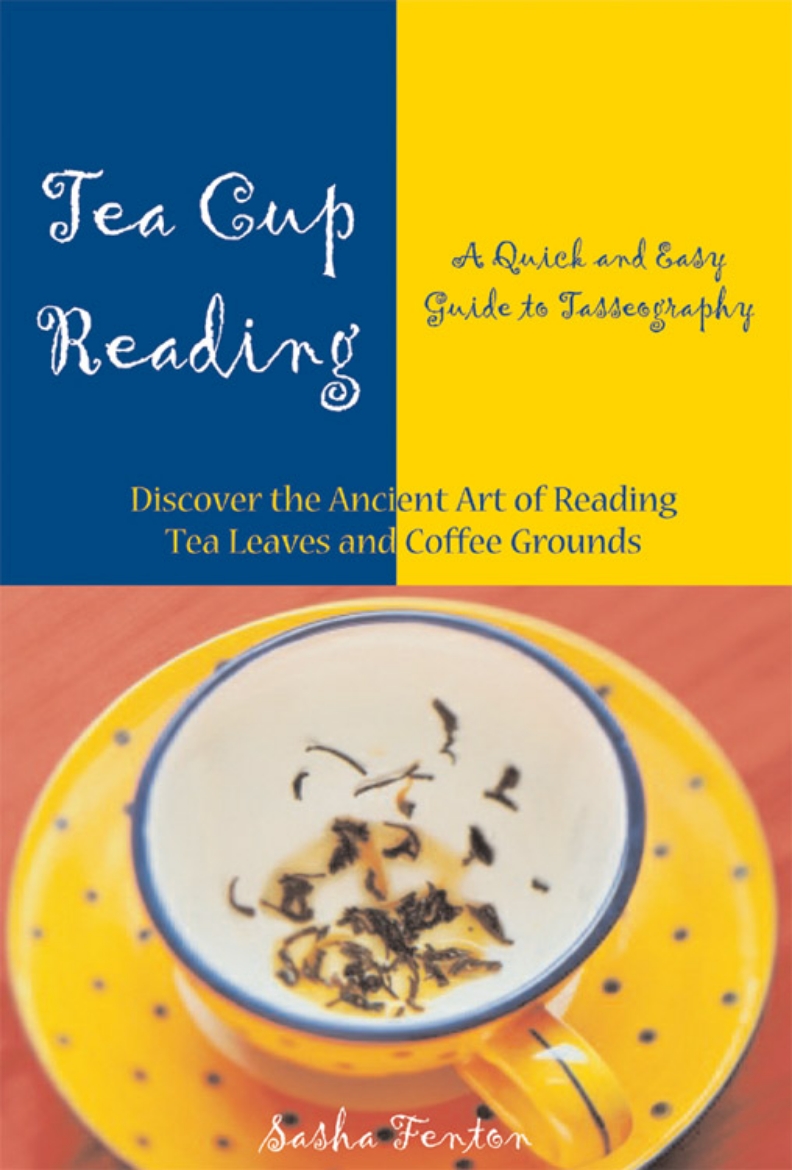 Picture of Tea Cup Reading: Discover The Ancient Art Of Reading Tea Leaves & Coffee Grounds