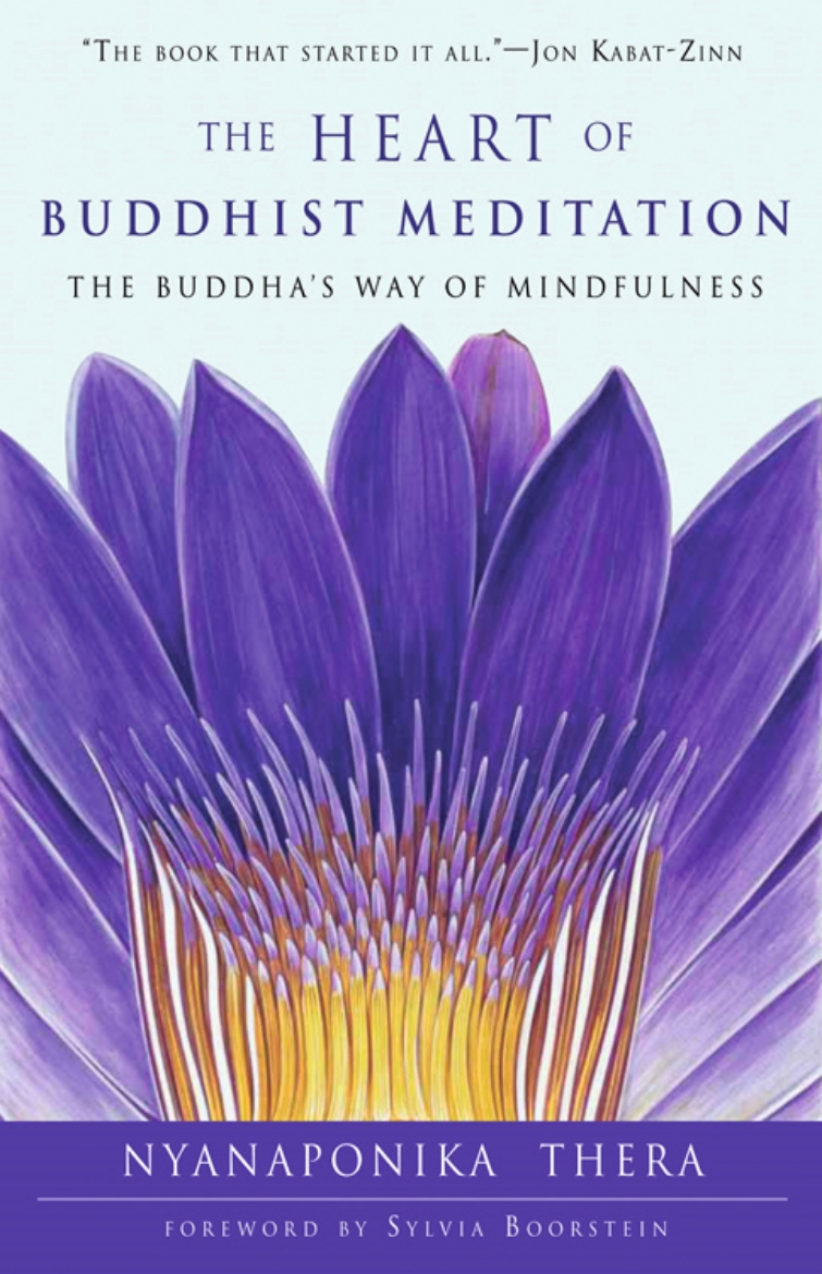 Picture of The Heart of Buddhist Meditation : The Buddha's Way Of Mindfulness (revised edition)