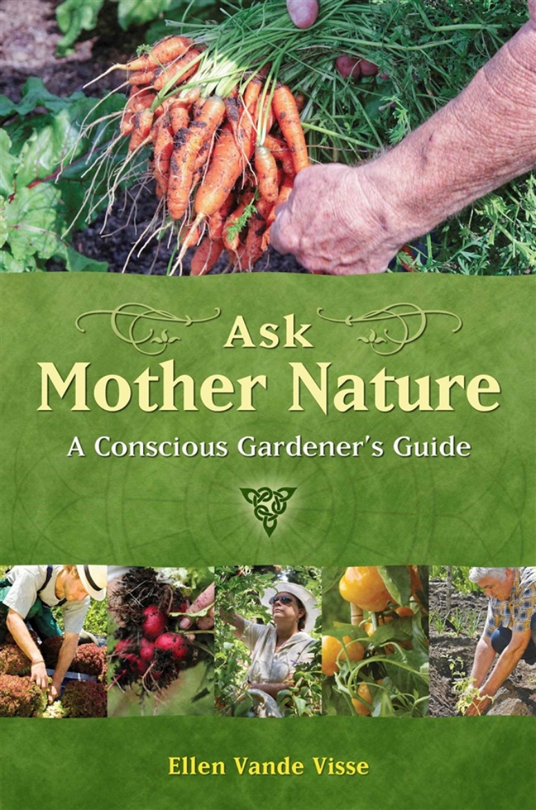 Picture of Ask Mother Nature: A Conscious Gardener's Guide