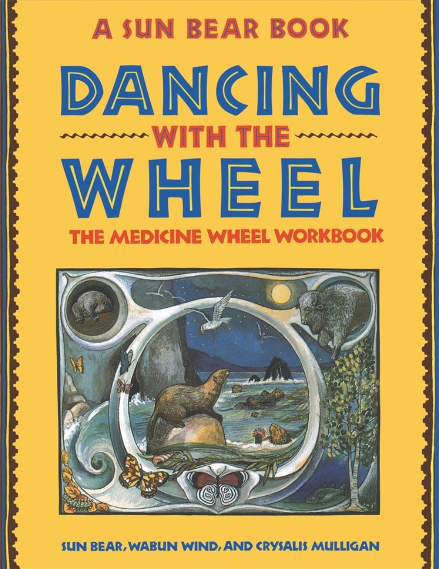 Picture of Dancing With The Wheel: The Medicine Wheel Workbook (A Sun B