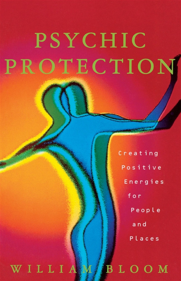 Picture of Psychic Protection: Creating Positive Energies For People &