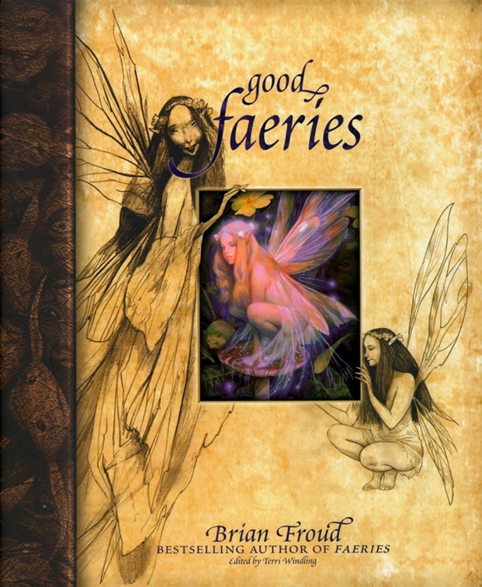 Picture of Good Faeries/Bad Faeries (200 Full-Color And 15 B&W Illustra