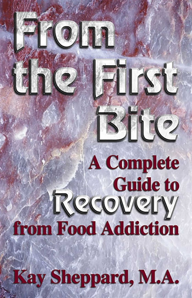 Picture of From The First Bite: A Complete Guide To Recovery From Food