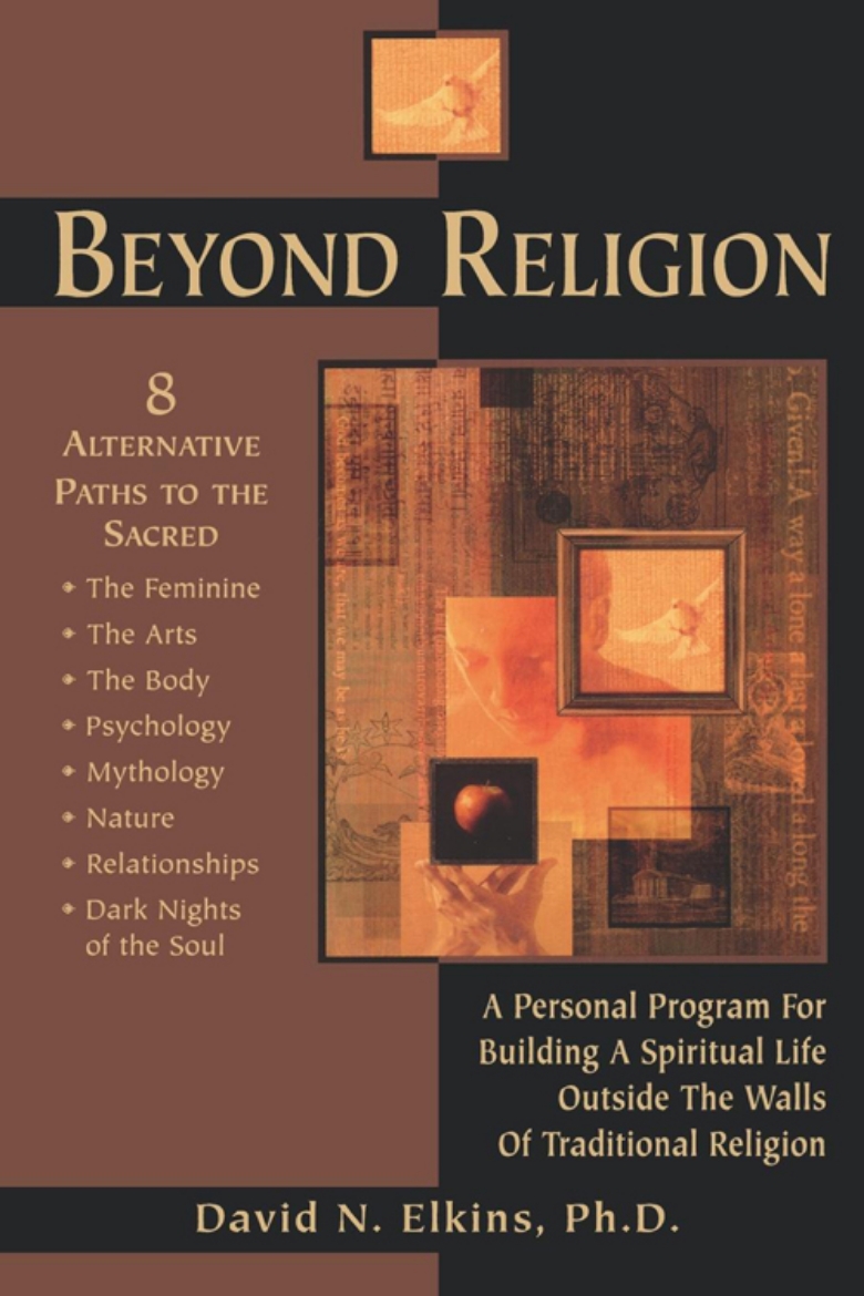 Picture of Beyond Religion: A Personal Program for Building a Spiritual Life Outside the Walls of Traditional Religion