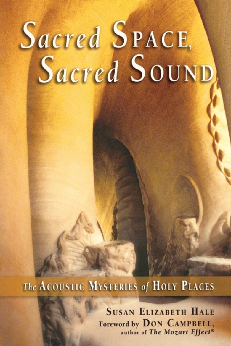 Picture of Sacred Space, Sacred Sound: The Acoustic Mysteries of Holy Places