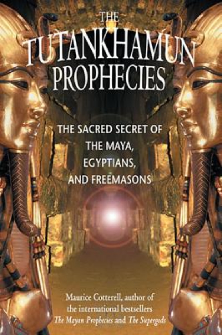 Picture of Tutankhamun Prophecies: The Sacred Secret Of The Maya, Egyptians & Freemasons