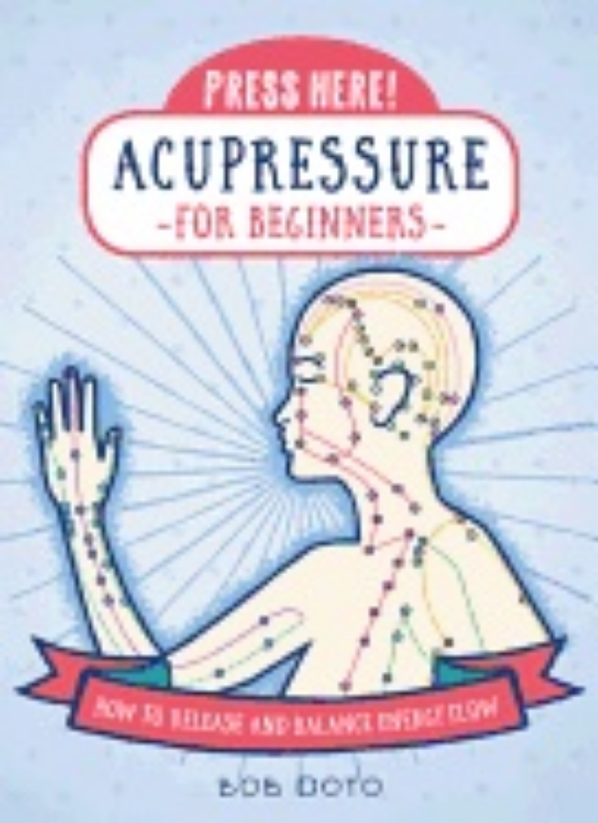 Picture of Press Here! Acupressure For Beginners