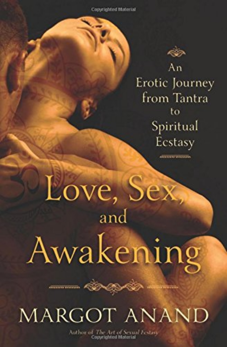 Picture of Love, sex and awakening - from tantra to spiritual ecstasy