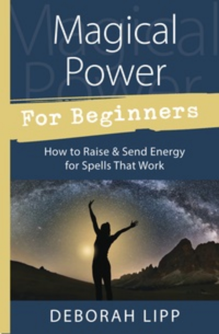 Picture of Magical power for beginners - how to raise and send energy for spells that