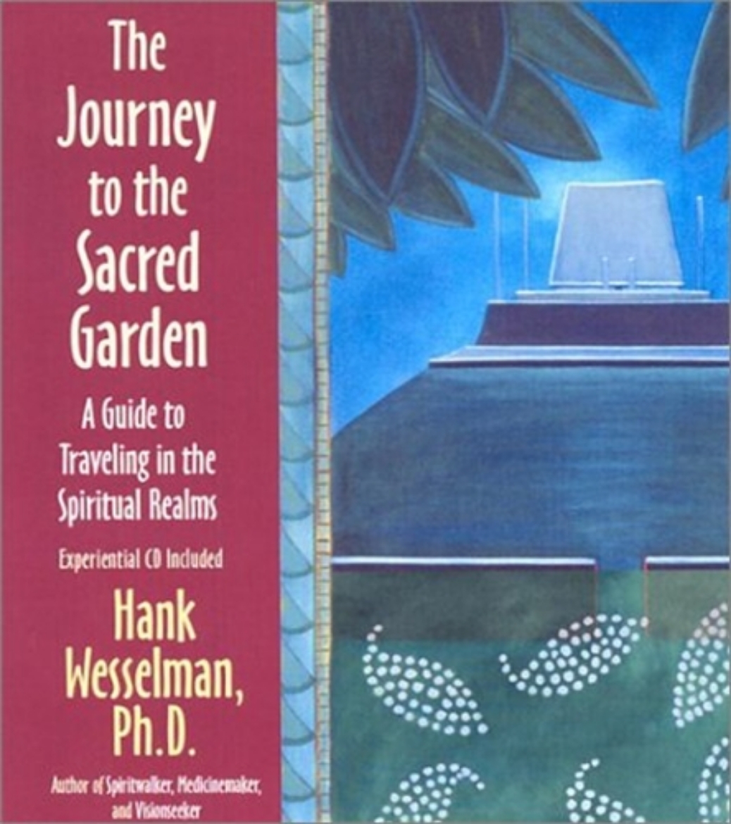 Picture of The Journey To The Sacred Garden : A Guide to Travelling in the Spiritual Realms