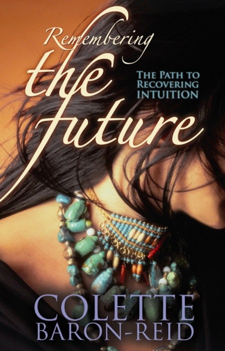 Picture of Remembering the future - the path to recovering intuition