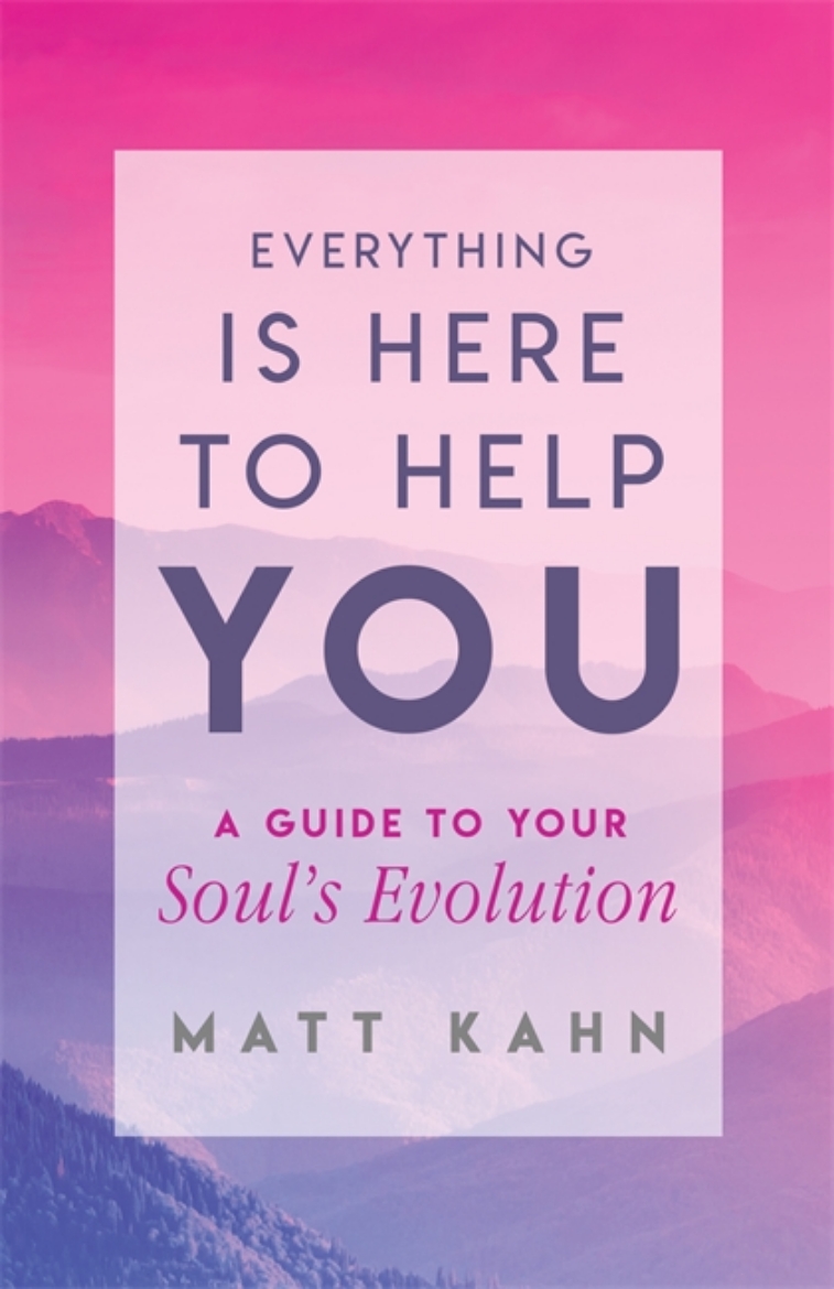 Picture of Everything is here to help you - a loving guide to your souls evolution