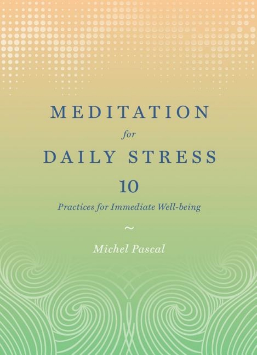 Picture of Meditation for daily stress - 10 practices for immediate well-being